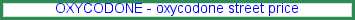 Oxycodone